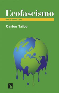 Ecofascismo, Carlos Taibo