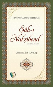 Şah-ı Nakşibend, Osman Nuri Topbaş