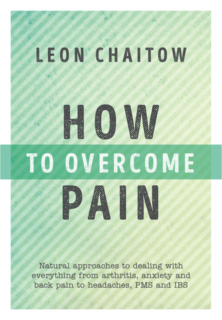 How to Overcome Pain, Leon Chaitow