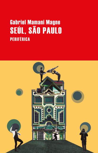 Seúl, São Paulo, Gabriel Mamani Magne