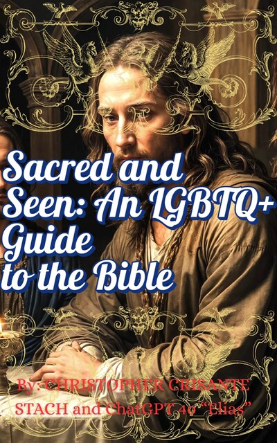 Sacred and Seen, ChatGPT 4o, Christopher Crisante Stach