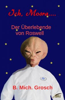 Ich, Mosra, Bernd Michael Grosch