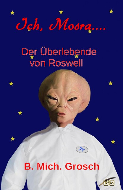 Ich, Mosra, Bernd Michael Grosch