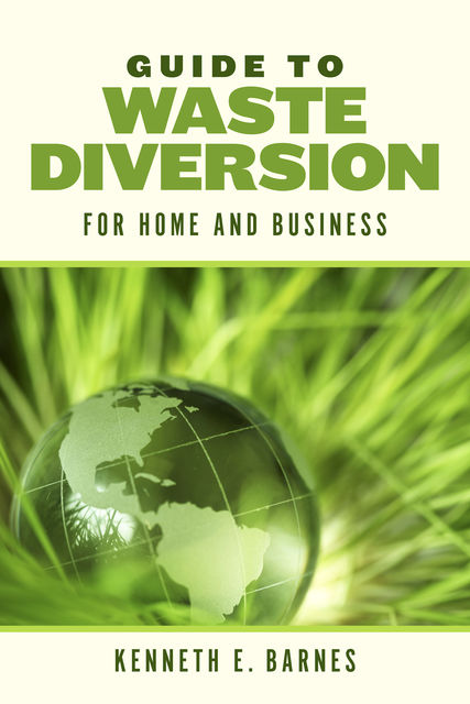 Guide to Waste Diversion, Kenneth E.Barnes