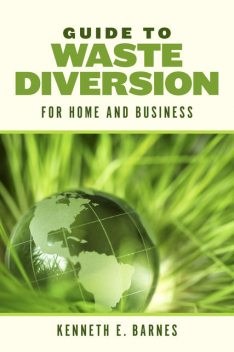 Guide to Waste Diversion, Kenneth E.Barnes