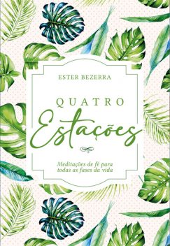 Quatro Estações (Verão), Ester Bezerra