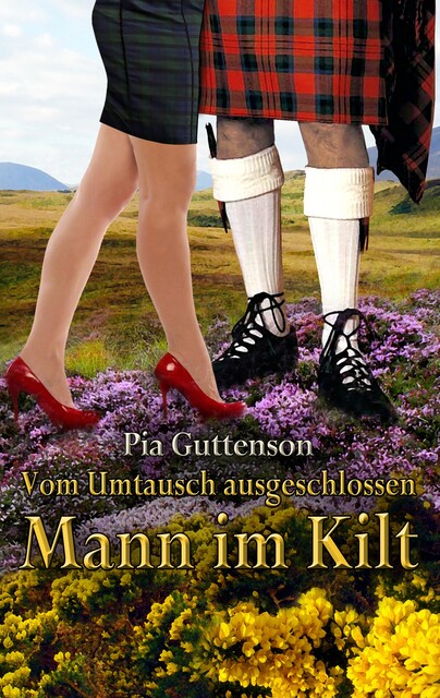 Vom Umtausch ausgeschlossen Mann im Kilt, Pia Guttenson