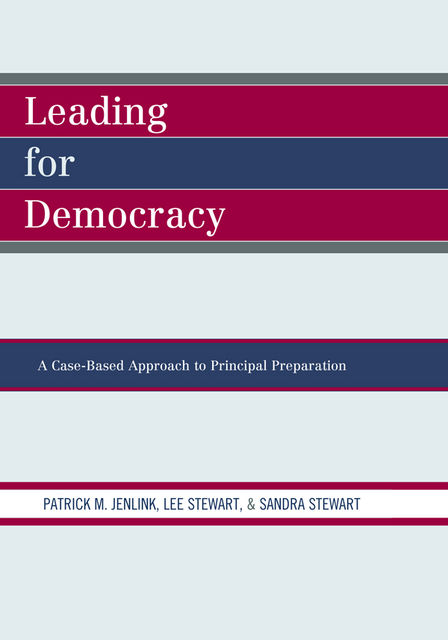 Leading For Democracy, Stewart Lee, Sandra Stewart, Patrick M. Jenlink