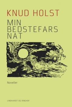 Min bedstefars nat og andre almanakhistorier, Knud Holst