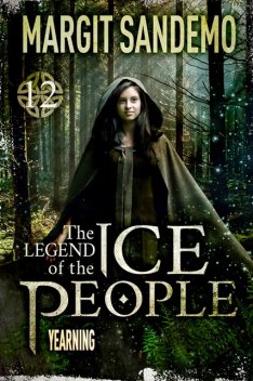 The Ice People 12 – Yearning, Margit Sandemo