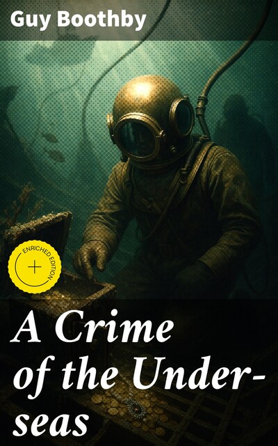 A Crime of the Under-seas, Guy Boothby
