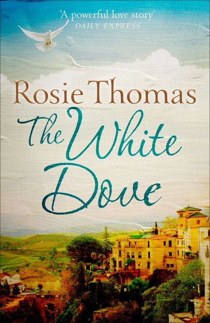 The White Dove, Rosie Thomas