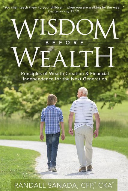 Wisdom Before Wealth, Randall Sanada CFP CKA