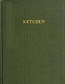 Ketchup: Methods of Manufacture; Microscopic Examination, A.W. Bitting, K.G. Bitting
