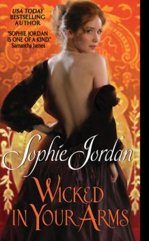 Wicked in Your Arms, Sophie Jordan