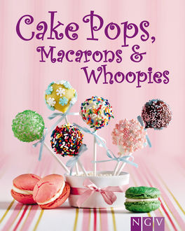 Cakepops, Macarons & Whoopies, 