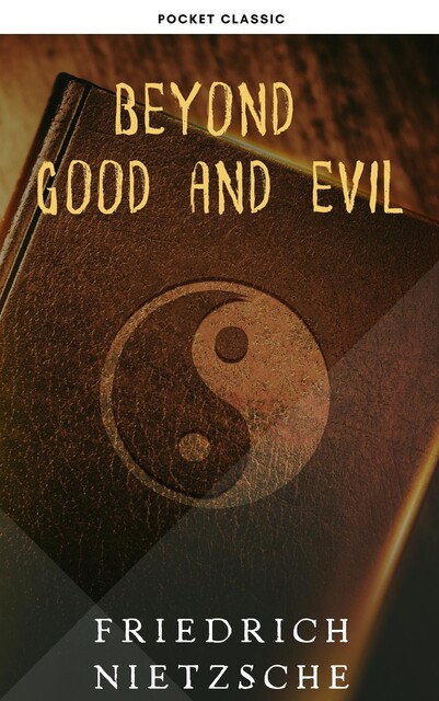 Beyond Good and Evil, Friedrich Nietzsche