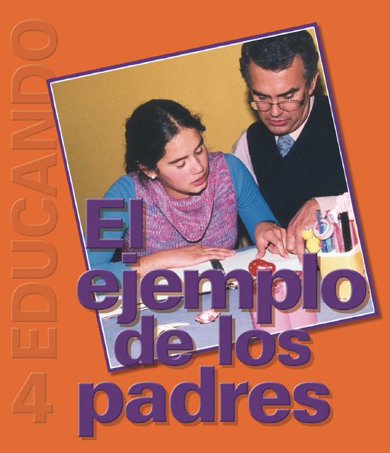 El Ejemplo de los Padres. Colección Educando N° 4, Rafael Fernández de Andraca