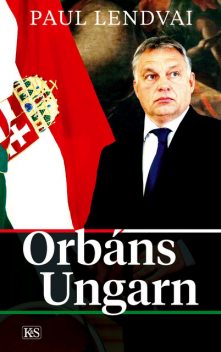 Orbáns Ungarn, Paul Lendvai