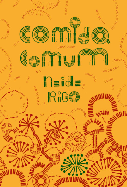 Comida comum, Neide Rigo