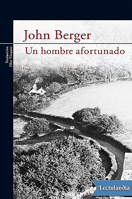 Un hombre afortunado, John Berger