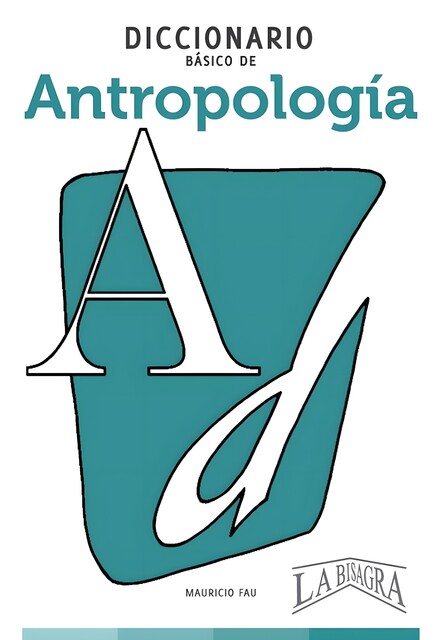Diccionario básico de Antropología, MAURICIO FAU