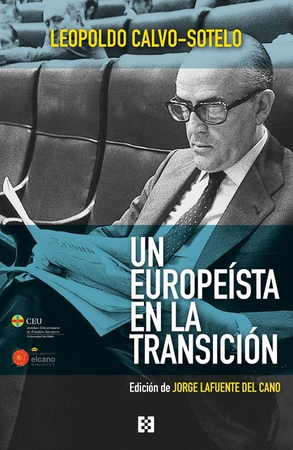 Un europeísta en la Transición, Leopoldo Calvo-Sotelo