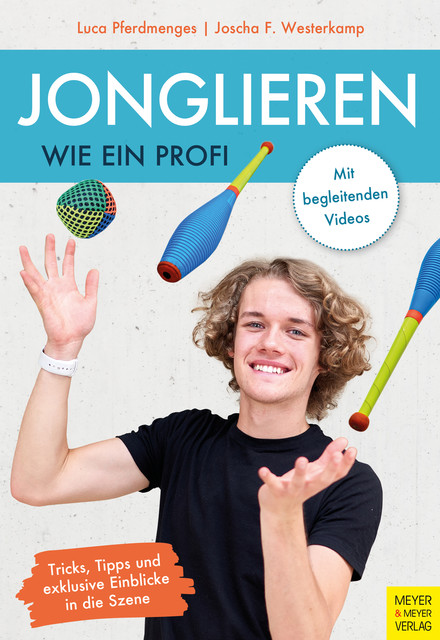 Jonglieren wie ein Profi, Joscha F. Westerkamp, Luca Pferdmenges