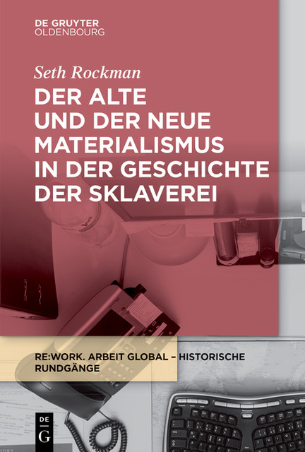 Der alte und der neue Materialismus in der Geschichte der Sklaverei, Seth Rockman