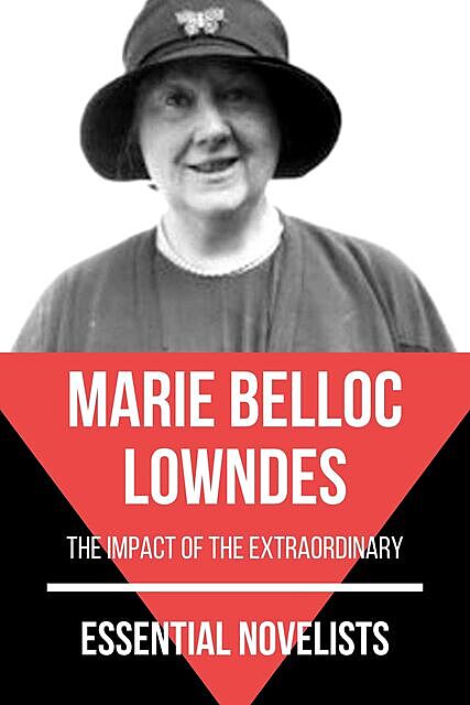 Essential Novelists – Marie Belloc Lowndes, Marie Belloc Lowndes, August Nemo