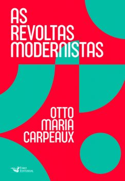 As revoltas modernistas, Otto Maria Carpeaux