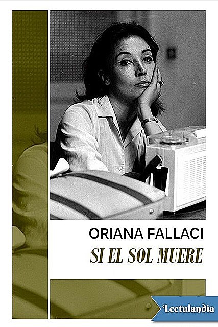 Si el sol muere, Oriana Fallaci