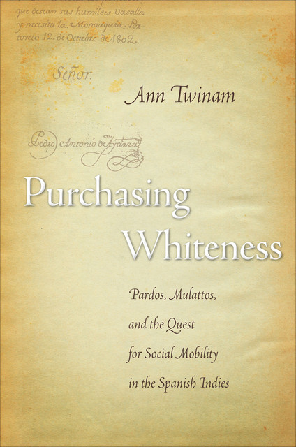 Purchasing Whiteness, Ann Twinam
