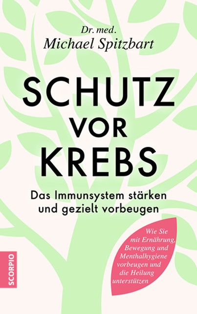 Schutz vor Krebs, med. Michael Spitzbart