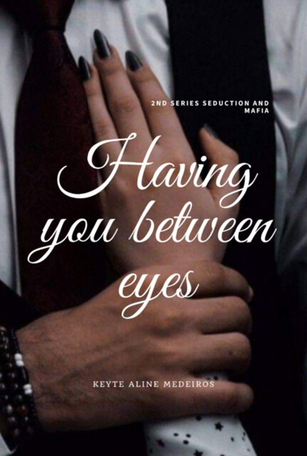 Having You Between Glances, Keyte Aline Medeiros