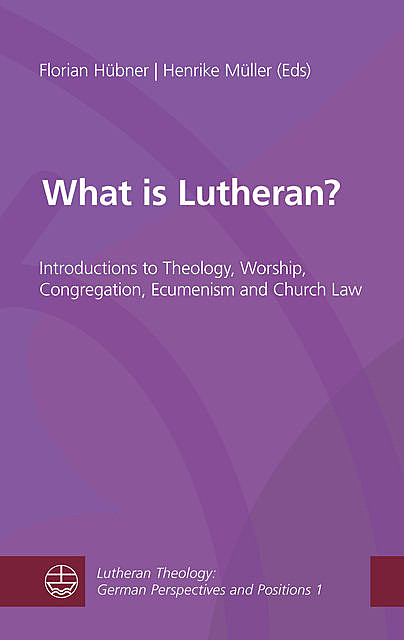 What is Lutheran, Florian Hübner, Henrike Müller