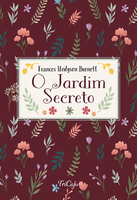 O jardim secreto, Frances Hodgson Burnett