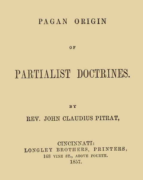 Pagan Origin of Partialist Doctrines, John Claudius Pitrat