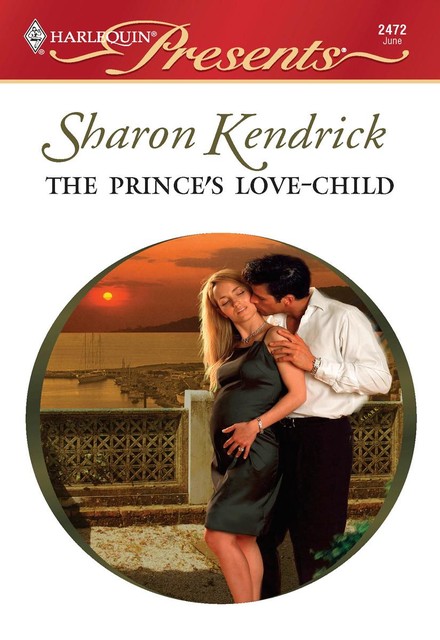 The Prince's Love-Child, Sharon Kendrick