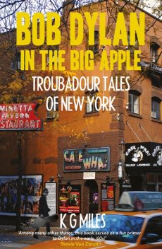 Bob Dylan in the Big Apple, K.G. Miles