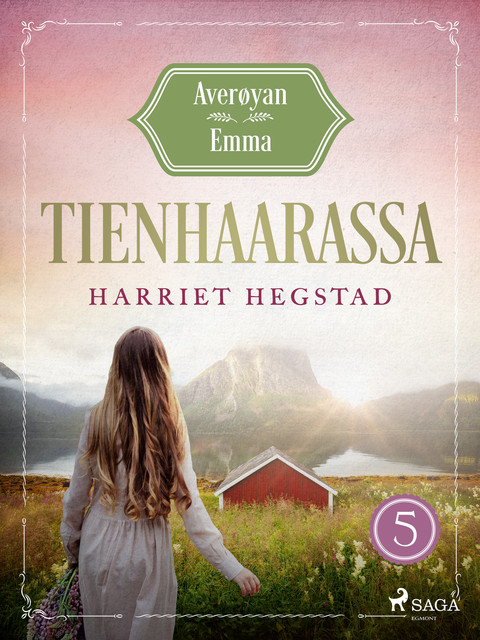Tienhaarassa – Averøyan Emma, Harriet Hegstad