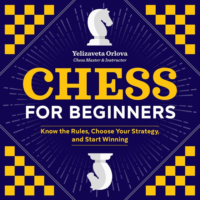 Chess for Beginners, Yelizaveta Orlova