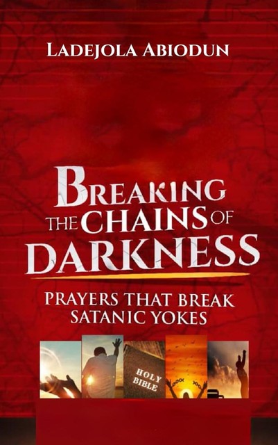 Breaking the Chains of Darkness, Ladejola Abiodun