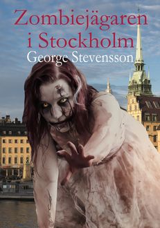 Zombiejägaren i Stockholm, George Stevensson
