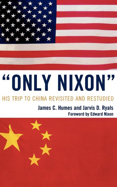 Only Nixon, James C. Humes, Jarvis D. Ryals