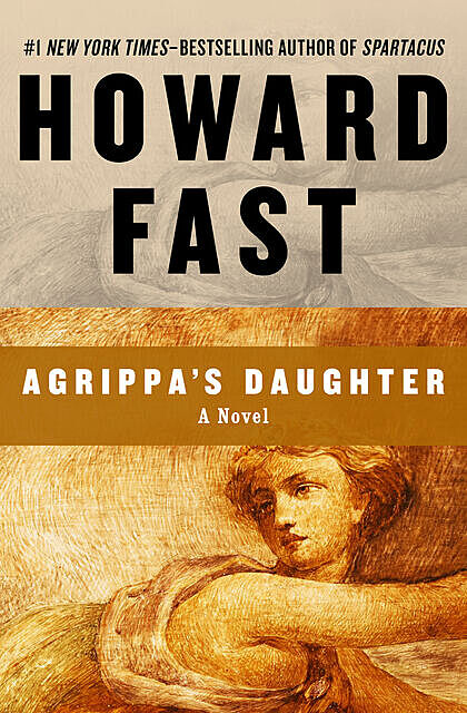 Agrippa's Daughter, Howard Fast