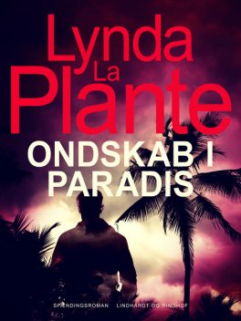 Ondskab i Paradis, Lynda La Plante