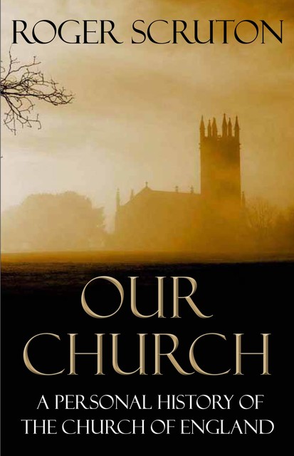 Our Church, Roger Scruton