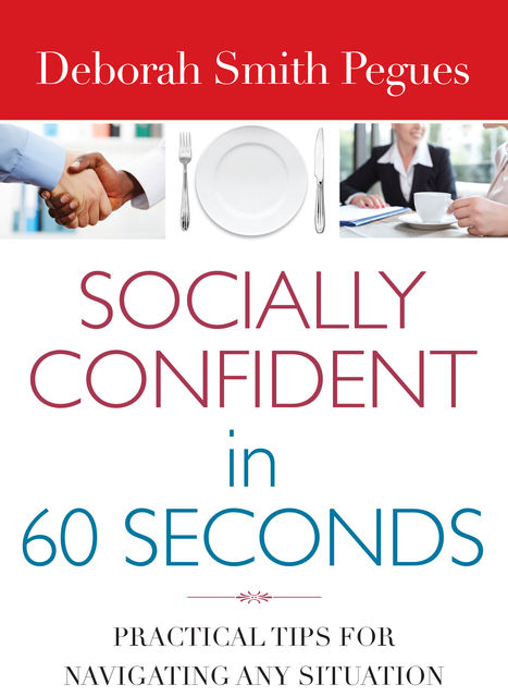 Socially Smart in 60 Seconds, Deborah Smith Pegues