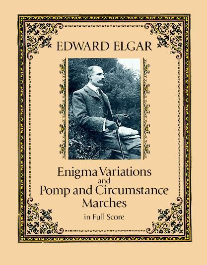Enigma Variations and Pomp and Circumstance Marches in Full Score, Edward Elgar